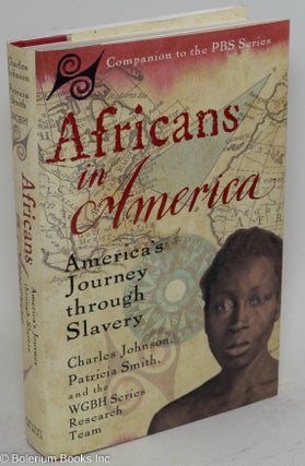 Cat.No: 54230 Africans in America; America's journey through slavery. Charles Johnson,...