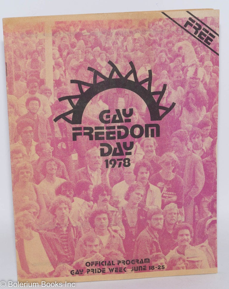 Cat.No: 54256 1978 Gay Freedom Day: official program, gay pride week, June 18-25. Harvey Milk Gay Freedom Day Committee.
