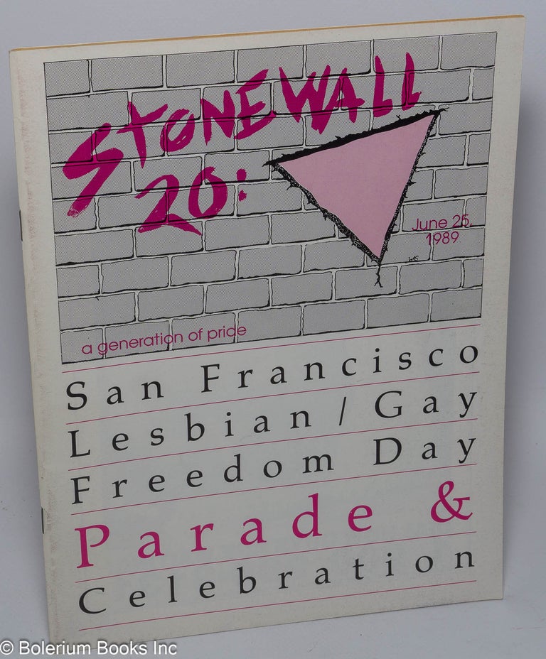 Cat.No: 54260 1989, San Francisco Lesbian/Gay Freedom Day parade and celebration; Stonewall 20: a generation of pride, June 25, 1989. Lesbian/Gay Freedom Day Committee.