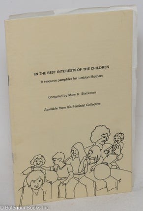 Cat.No: 54266 In the Best Interests of the Children: a resource pamphlet for lesbian...