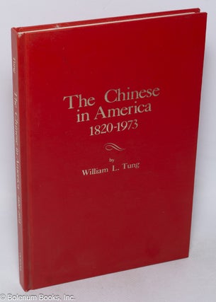 Cat.No: 54285 The Chinese in America, 1920-1973: a chronology & fact book. William L. Tung