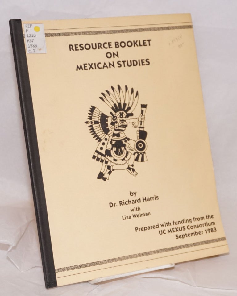 Cat.No: 54354 Resource booklet on Mexican studies. Richard Harris, Liza Weiman.