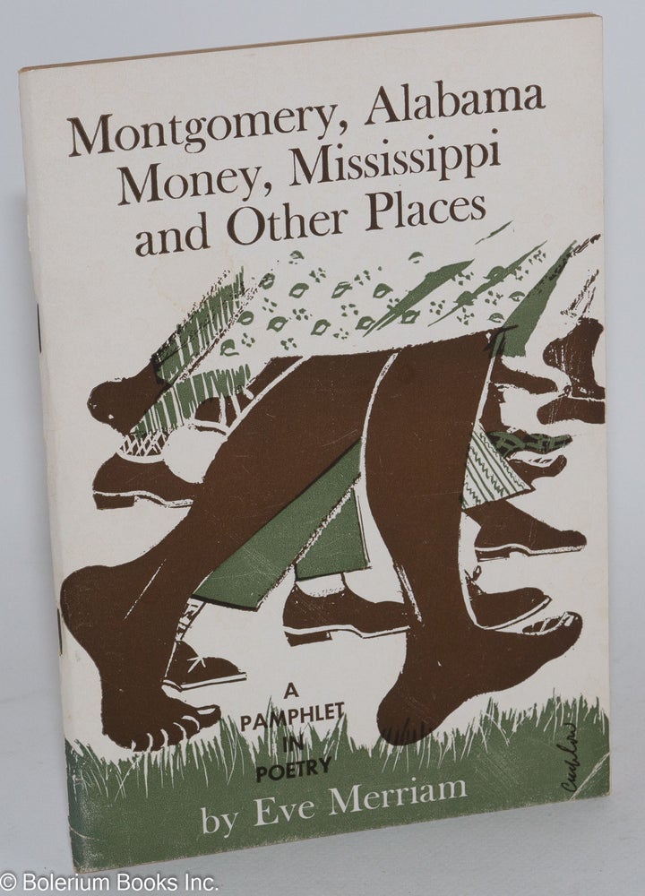 Cat.No: 54448 Montgomery, Alabama, Money, Mississippi and other places. Eve Merriam.