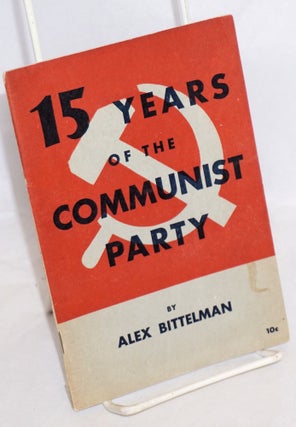 Cat.No: 5447 Fifteen years of the Communist Party. [Cover title: 15 years...]. Alexander...