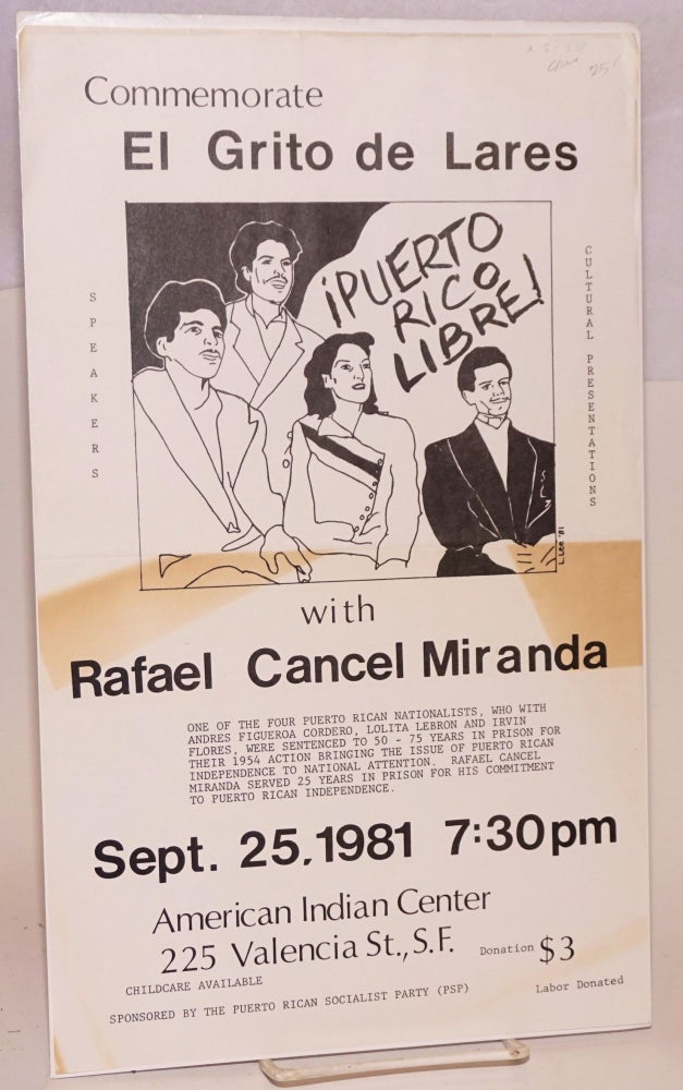 Cat.No: 54508 Commemorate El Grito de Lares with Rafael Cancel Miranda [handbill]. L. Lee Puerto Rican Socialist Party, illustration.
