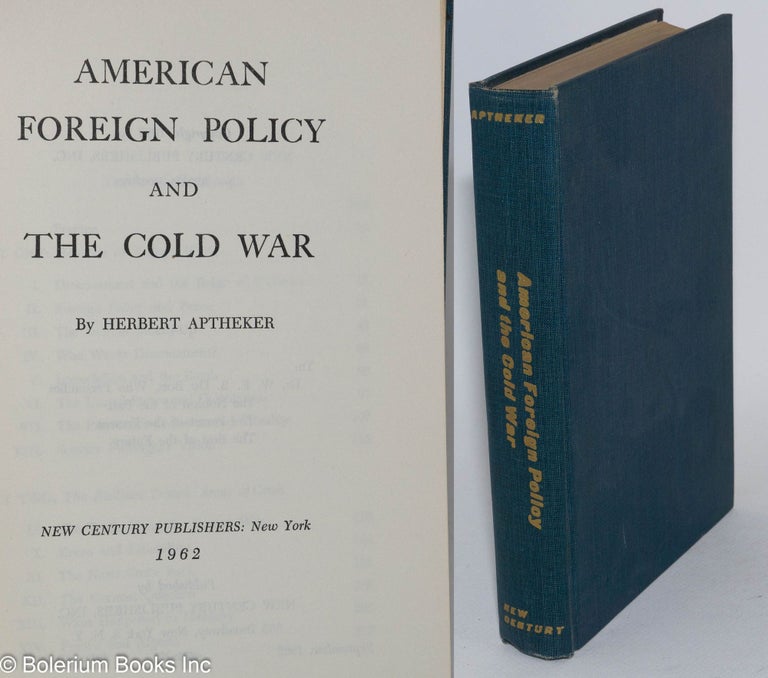Cat.No: 54558 American foreign policy and the cold war. Herbert Aptheker.