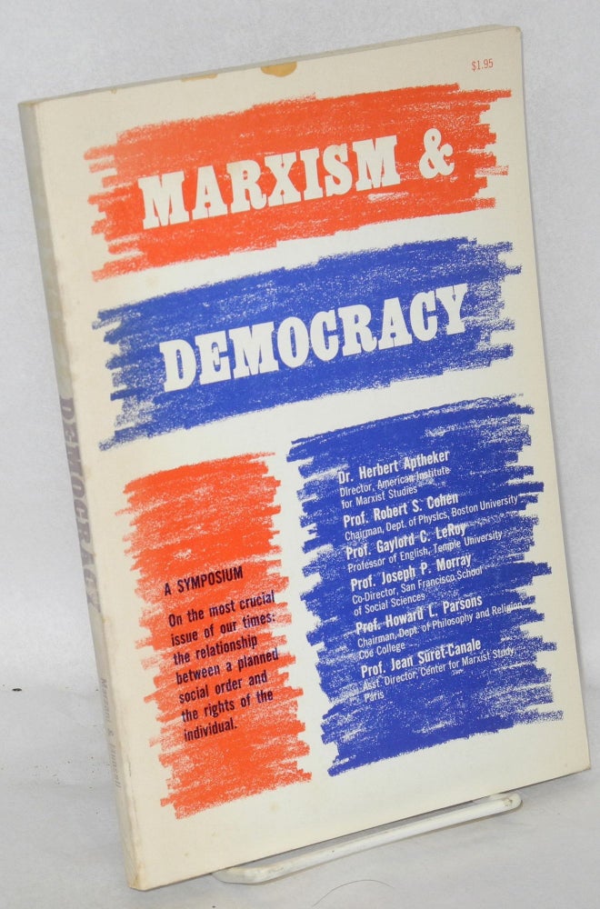 Cat.No: 54565 Marxism and Democracy, A Symposium. Herbert Aptheker, ed.