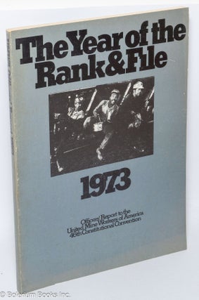 Cat.No: 54593 The year of the rank & file, 1973: officer's report to the United Mine...