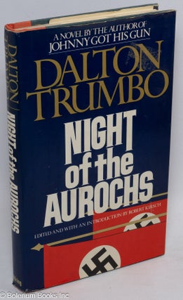 Cat.No: 54614 Night of the Aurochs. Dalton Trumbo, edited and, Robert Kirsch, Cleo Trumbo