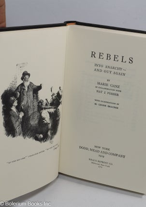 Rebels; into anarchy --and out again. In collaboration with Nat J. Ferber, with illustrations by M. Leone Bracker