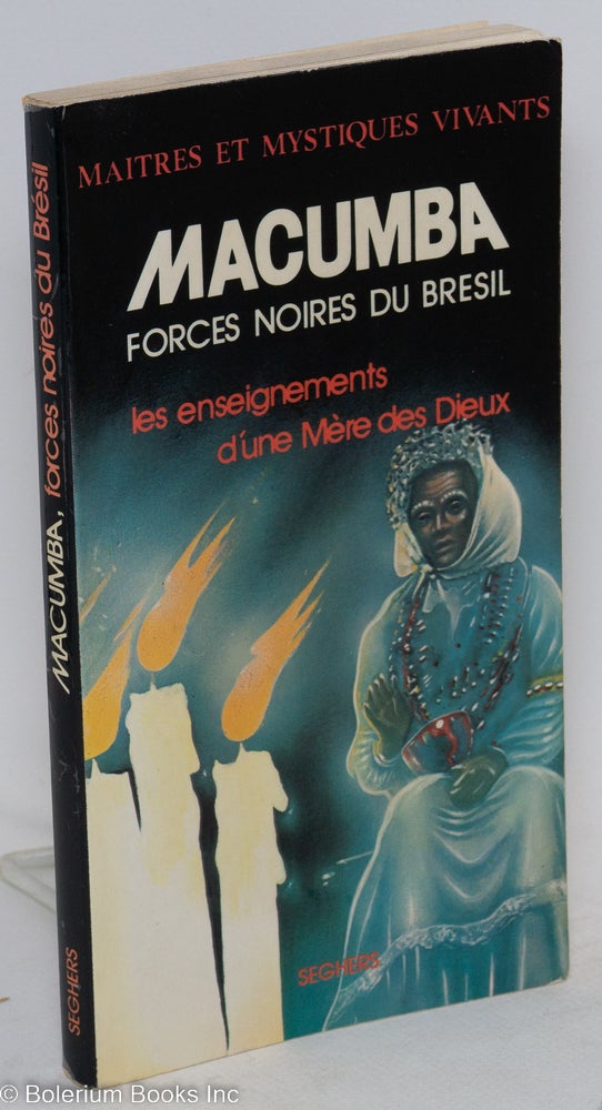 Cat.No: 54886 Macumba; forces noires du Brésil, les enseignements de Maria-José, mère des Dieux, recueillis par Serge Bramly