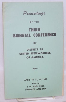 Cat.No: 54898 Proceedings of the Third Biennial Conference of District 38 United...