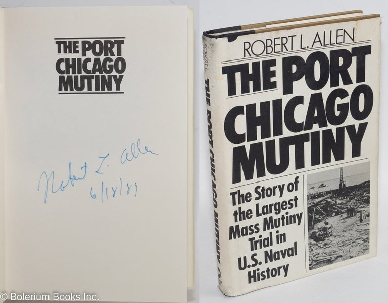 Cat.No: 5491 The Port Chicago mutiny. Robert L. Allen.