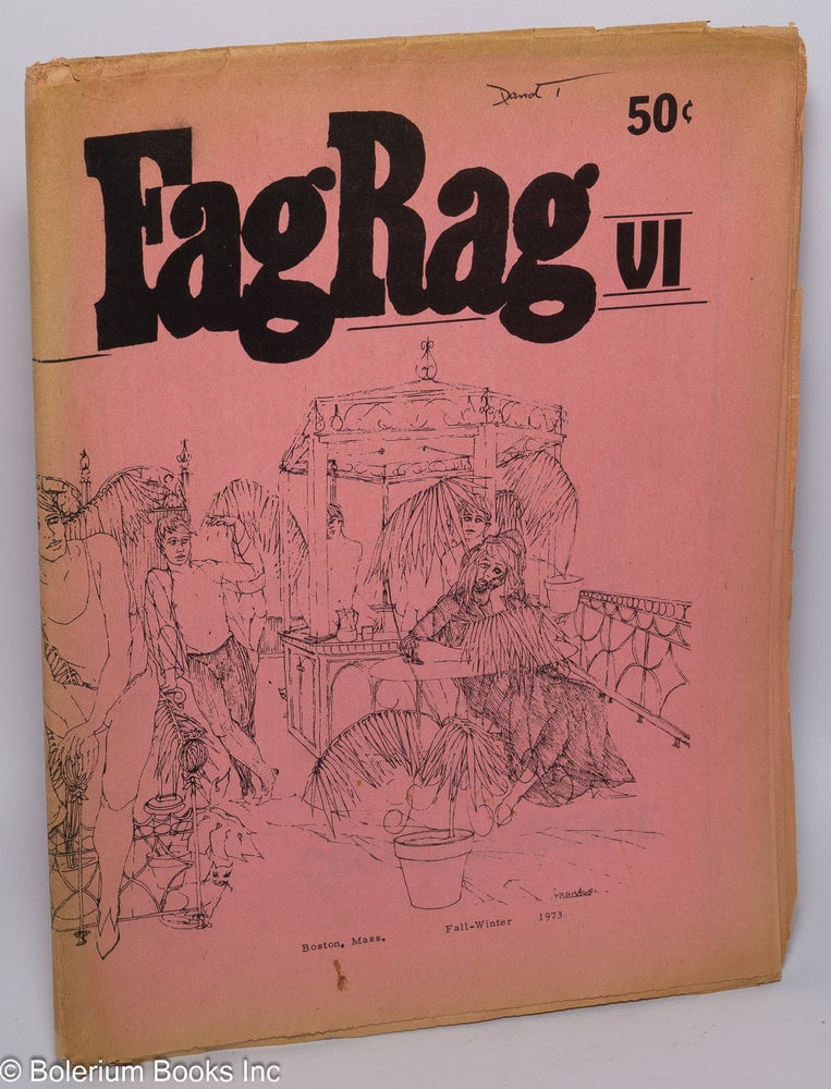 Cat.No: 54914 Fag Rag: a gay male newspaper; #6, Fall-Winter 1973; Unmanifesto. Steven Abbott, Charles Shively, John Mitzel, Jon Wieners.