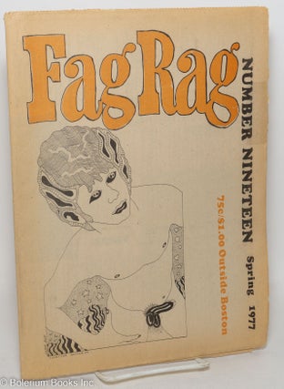 Cat.No: 54922 Fag Rag #19, spring 1977. Salvatore Farinella, Charley Shively, N. A....