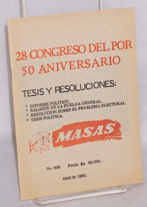 Cat.No: 54930 28 congreso del POR, 50 aniversario: tesis y resoluciones. Partido Obrero...