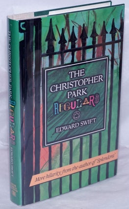 Cat.No: 54969 The Christopher Park Regulars a novel. Edward Swift