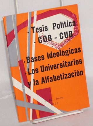 Cat.No: 54997 Tesis politica, COB-CUB: bases ideologicas, los universitarios y la...