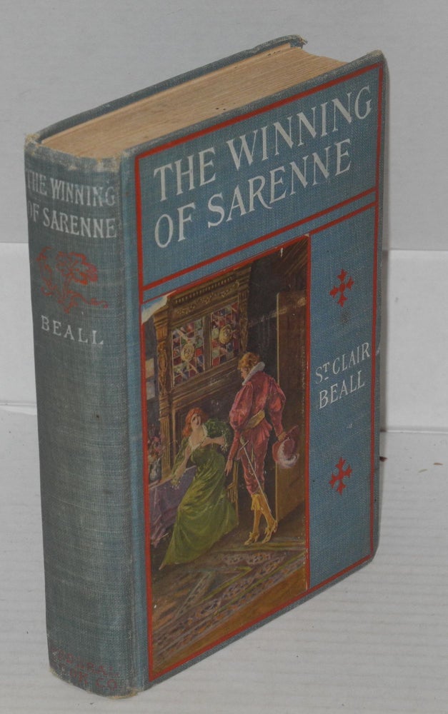 Cat.No: 55047 The winning of Sarenne. St. Clair Beall, Louis F. Grant, Upton Sinclair.