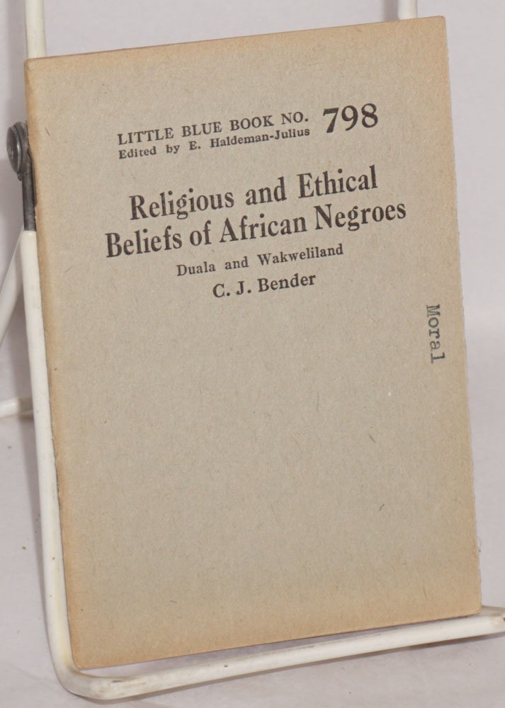 Cat.No: 55061 Religious and ethical beliefs of African negroes: Duala and Wakweliland. C. J. Bender.