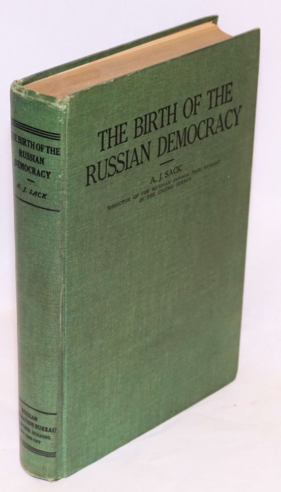 Cat.No: 55064 The birth of the Russian democracy. A. J. Sack.