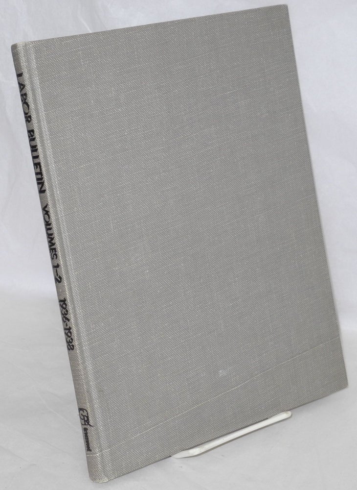 Cat.No: 55248 Labor bulletin, volumes 1-2, 1936-1938. Introduction to the Greenwood reprint by Joel Seidman