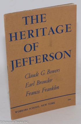 Cat.No: 5529 The Heritage of Jefferson: This booklet contains addresses by Claude G....