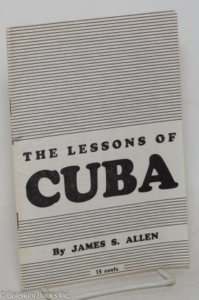 Cat.No: 55713 The Lessons of Cuba. James S. Allen