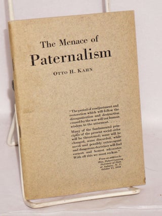 Cat.No: 55738 The Menace of Paternalism: an address before the convention of the American...