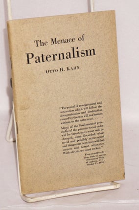 Cat.No: 55738 The Menace of Paternalism: an address before the convention of the American...