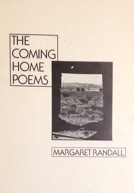 Cat.No: 55740 The coming home poems. Margaret Randall.