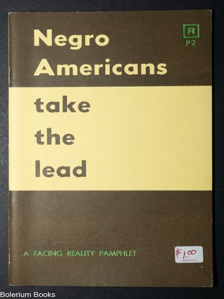 Cat.No: 5589 Negro Americans take the lead; a statement on the crisis in American...