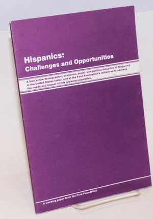 Cat.No: 55906 Hispanics: challenges and opportunities, a working paper from the Ford...