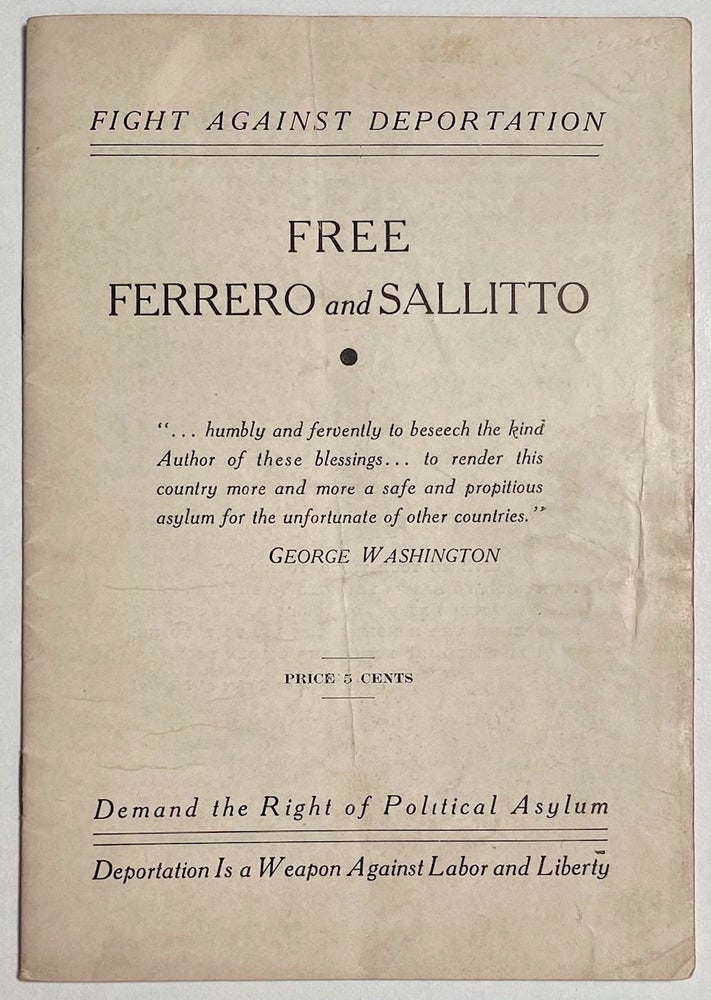 Cat.No: 5592 Fight against deportation; free Ferrero and Sallitto. Demand the right of political asylum; deportation is a weapon against liberty. Ferrero-Sallitto Defense Conference of New York.