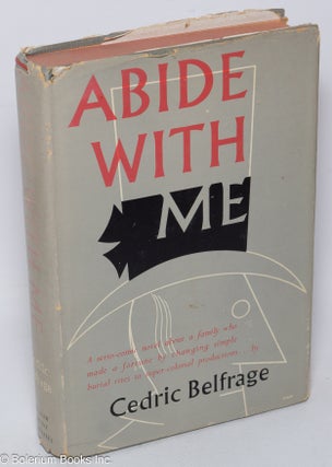 Cat.No: 56109 Abide with me, a novel. Cedric Belfrage
