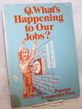 Cat.No: 56140 What's Happening to Our Jobs? Steve Babson, Nancy Bingham