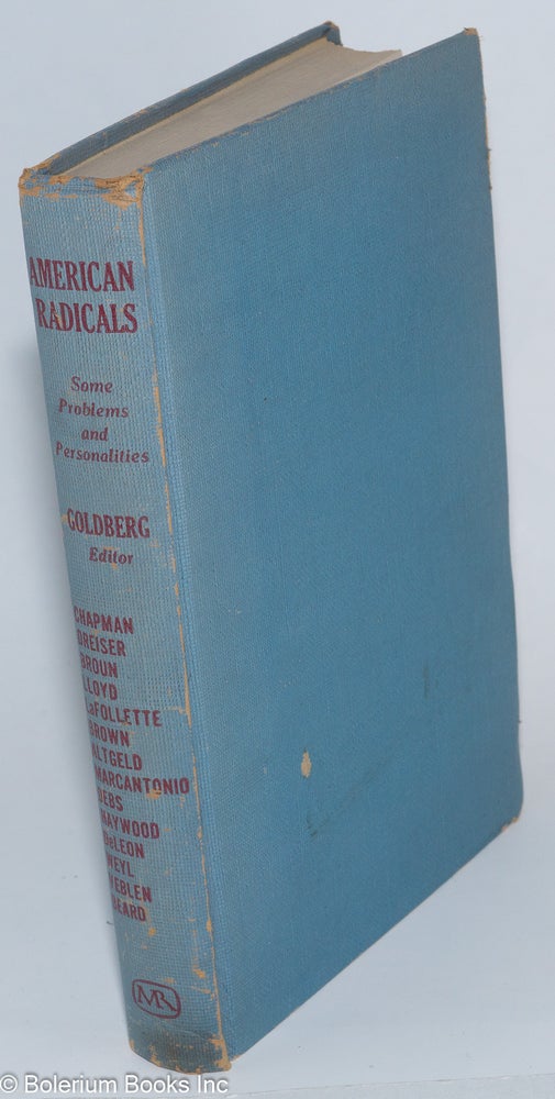 Cat.No: 56302 American Radicals: Some Problems and Personalities. Harvey Goldberg, ed.