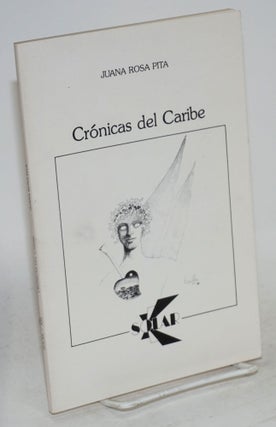 Cat.No: 56453 Crónicas del Caribe. Juana Rosa Pita