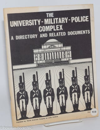 Cat.No: 56458 The University - military - police complex; a directory and related...