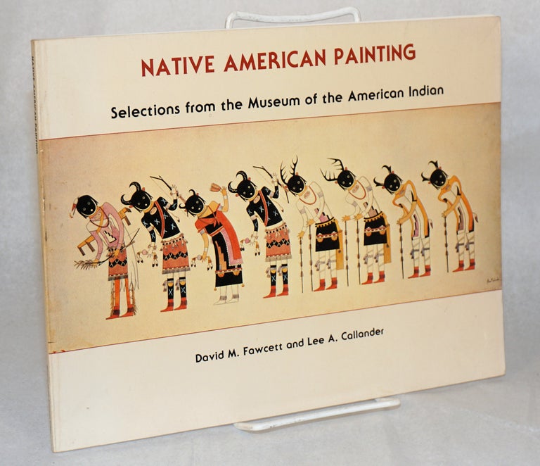 Cat.No: 56545 Native American painting; selections from the Museum of the American Indian. Photography by Carmelo Guadagno. David M. Fawcett, Lee A. Callander.