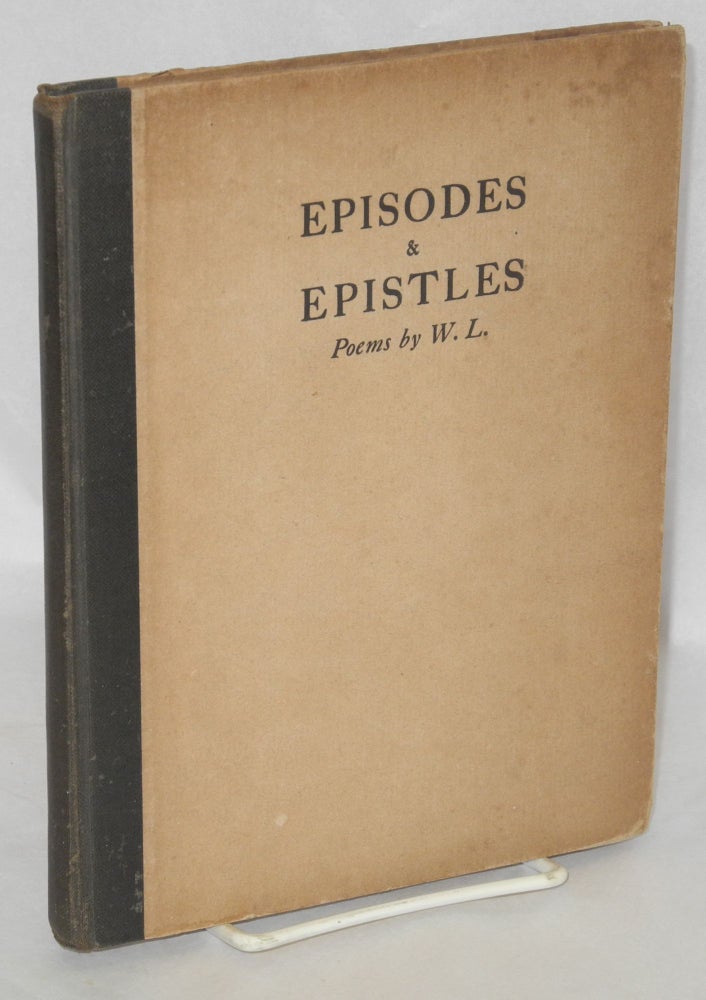 Cat.No: 56559 Episodes & epistles by W.L. Walter Lowenfels.