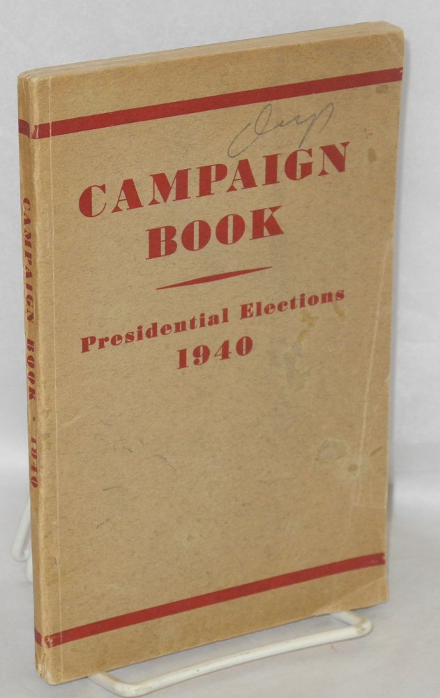 Cat.No: 566 Campaign book; presidential elections, 1940. Communist Party.
