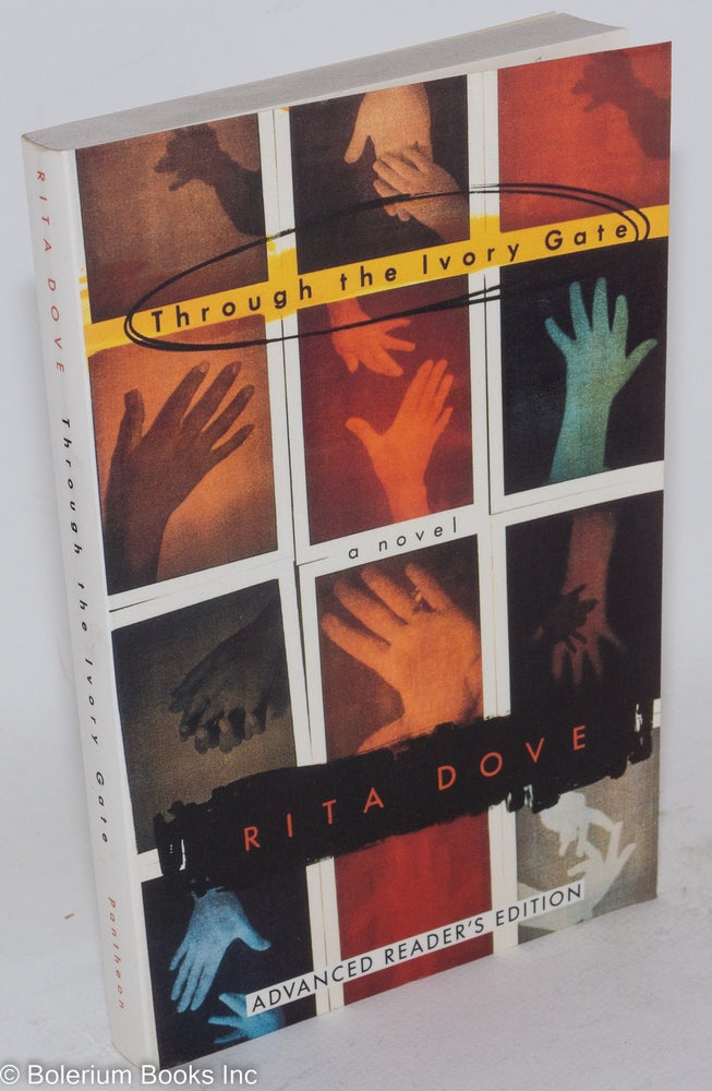 Cat.No: 56618 Through the ivory gate; a novel. Rita Dove.