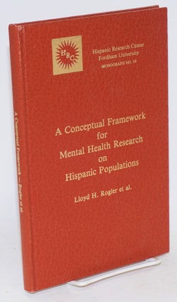 Cat.No: 56637 A conceptual framework for mental health research on Hispanic populations....