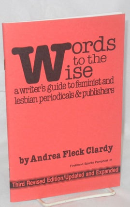 Cat.No: 56812 Words to the Wise: a writer's guide to feminist and lesbian periodicals &...