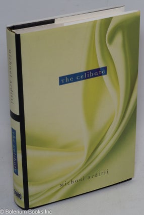 Cat.No: 56813 The Celibate a novel. Michael Arditti