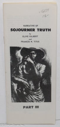 Cat.No: 56889 Narrative of Sojourner Truth, part III. Olive Gilbert, Frances W. Titus