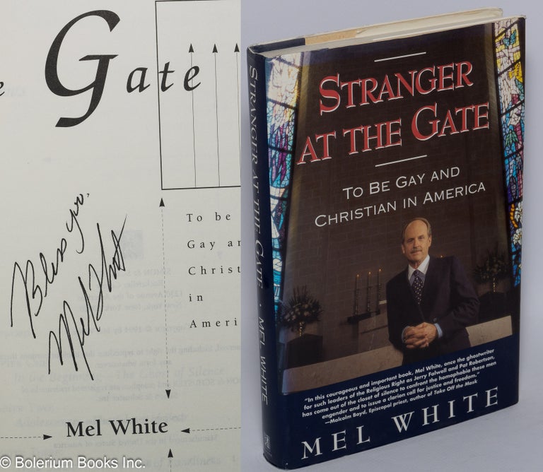 Cat.No: 56980 Stranger at the Gate: to be gay and Christian in America [signed]. Mel White.