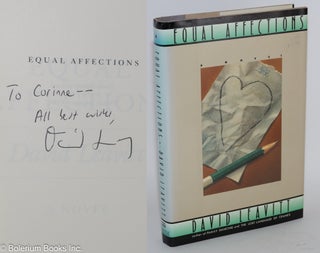 Cat.No: 56988 Equal Affections; a novel [signed]. David Leavitt