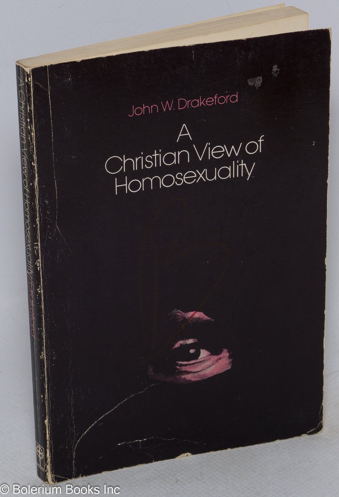 Cat.No: 57023 A Christian view of homosexuality. John W. Drakeford.